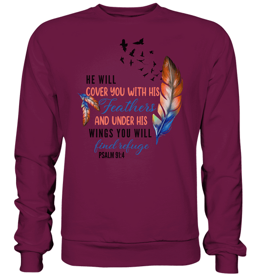 Psalm 91:4 - He will cover you with his Feathers - Premium Sweatshirt