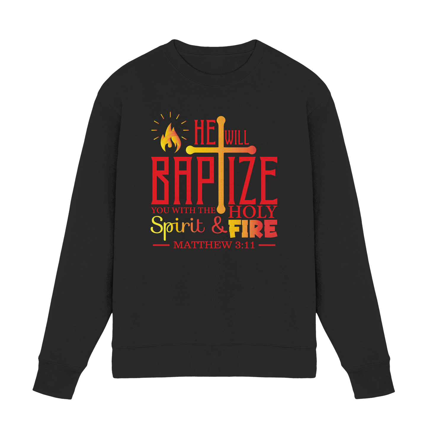 Getauft mit Geist und Feuer – Matthäus 3,11 | Christliches Design - Premium Sweatshirt
