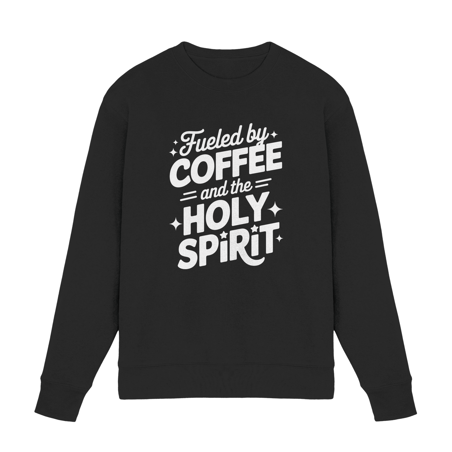 Fueled by Coffee & the Holy Spirit – Alltag mit Kraft von oben - Premium Sweatshirt