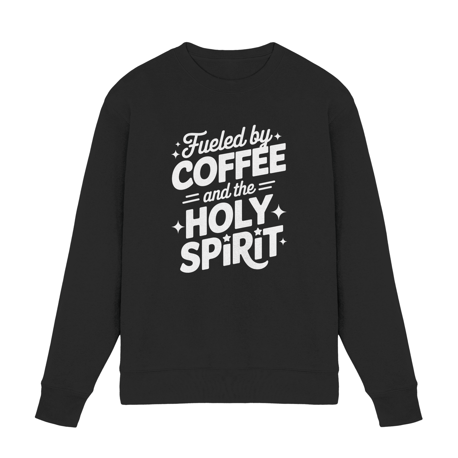 Fueled by Coffee & the Holy Spirit – Alltag mit Kraft von oben - Premium Sweatshirt