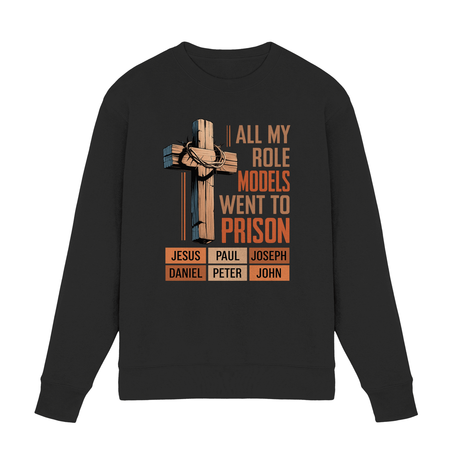 All My Role Models Went to Prison  | Christliches Design - Premium Sweatshirt