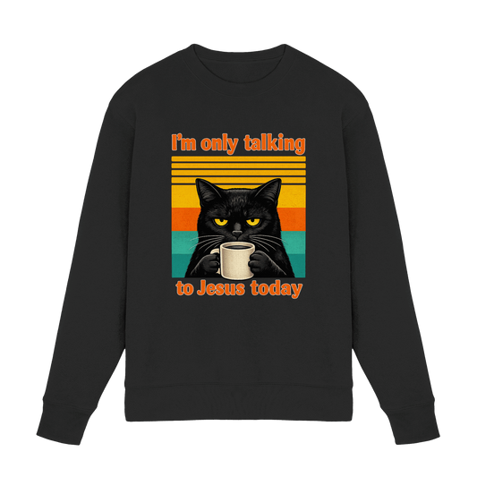 I’m Only Talking to Jesus Today – Grumpy Cat Coffee | Christliches Fun Design - Premium Sweatshirt