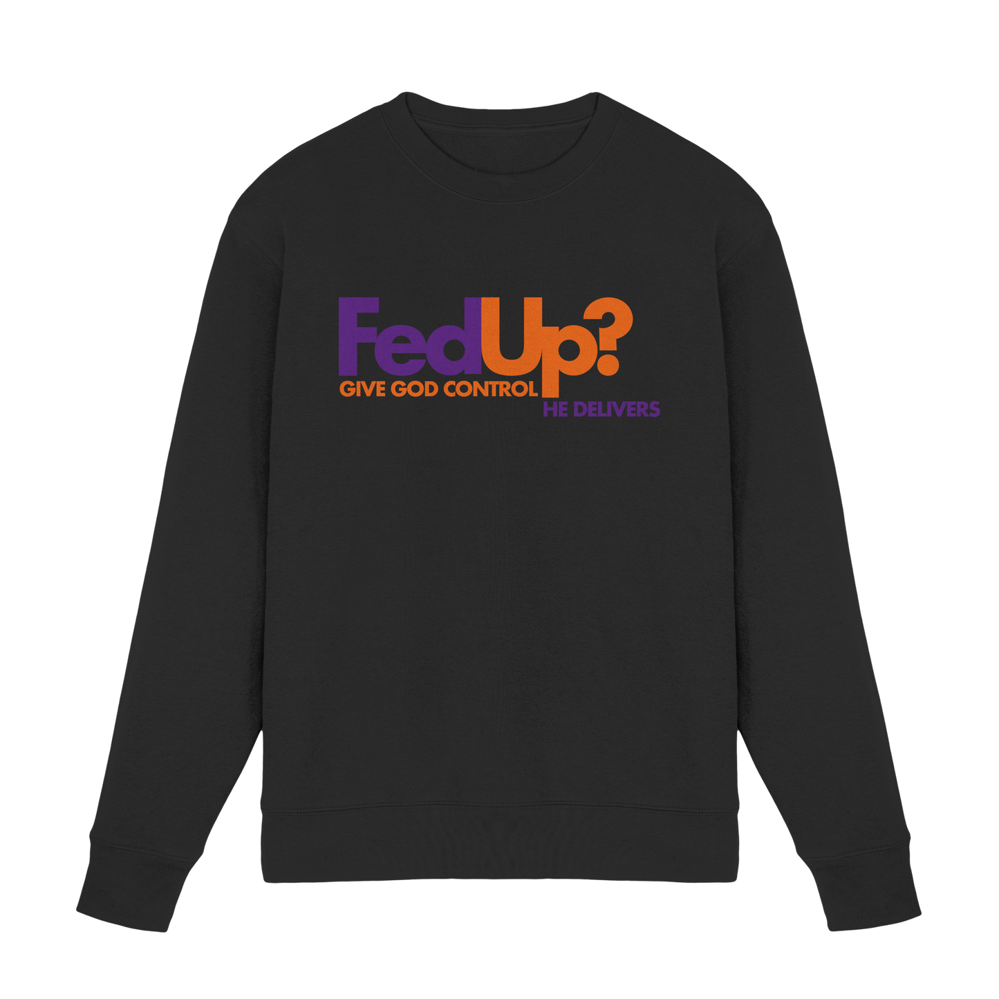 Fed Up? Give God Control – He Delivers | Psalm 34,19 Christliches Statement Design - Premium Sweatshirt