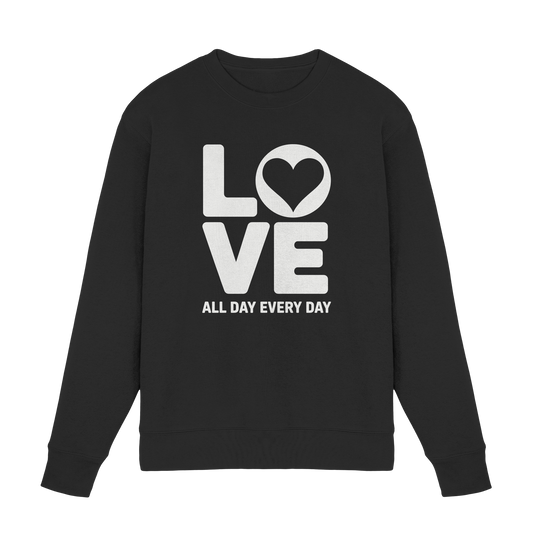 Love All Day Every Day | Love Design - Premium Sweatshirt