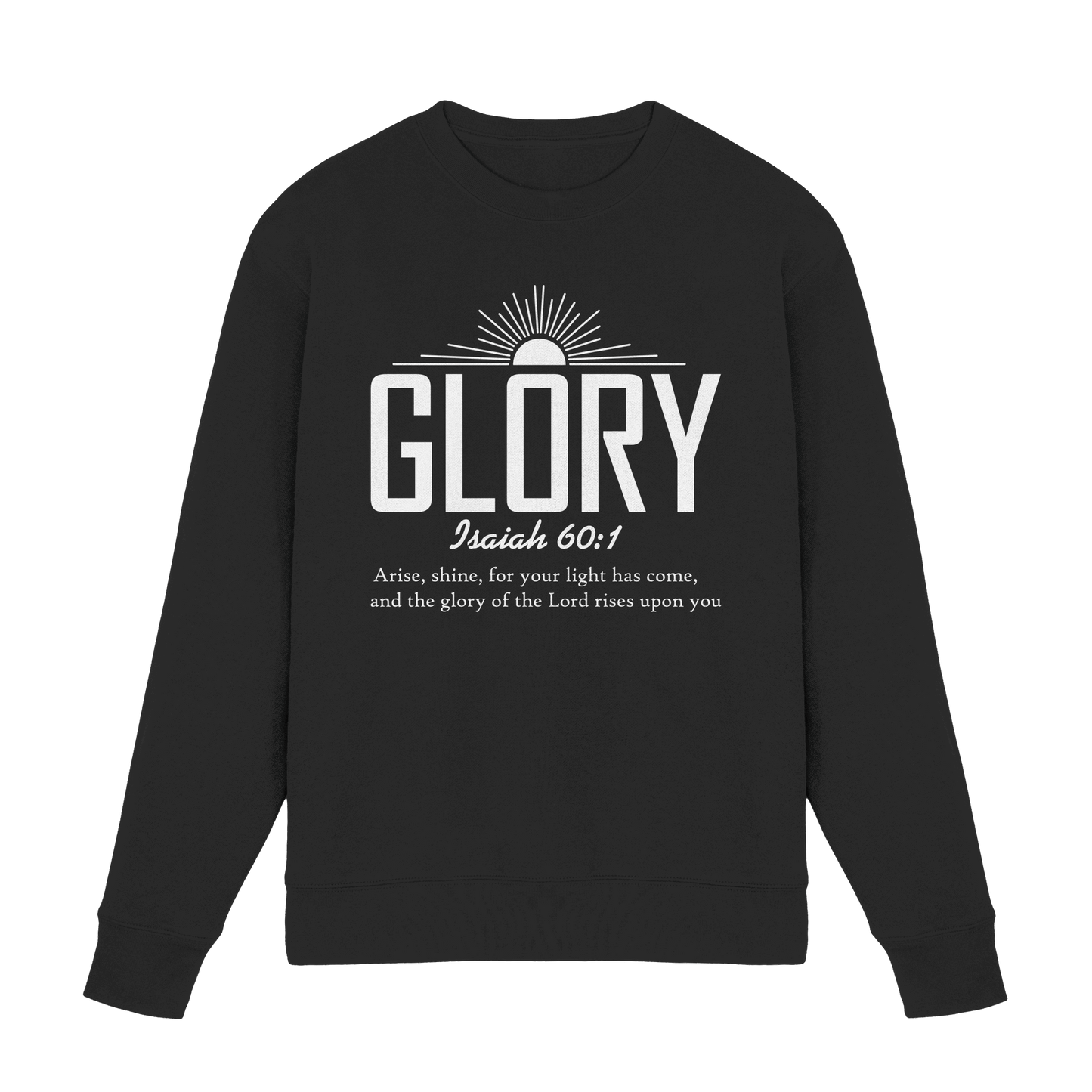 Isaiah 60:1 – Glory | Christliches Design mit Bibelvers - Premium Sweatshirt