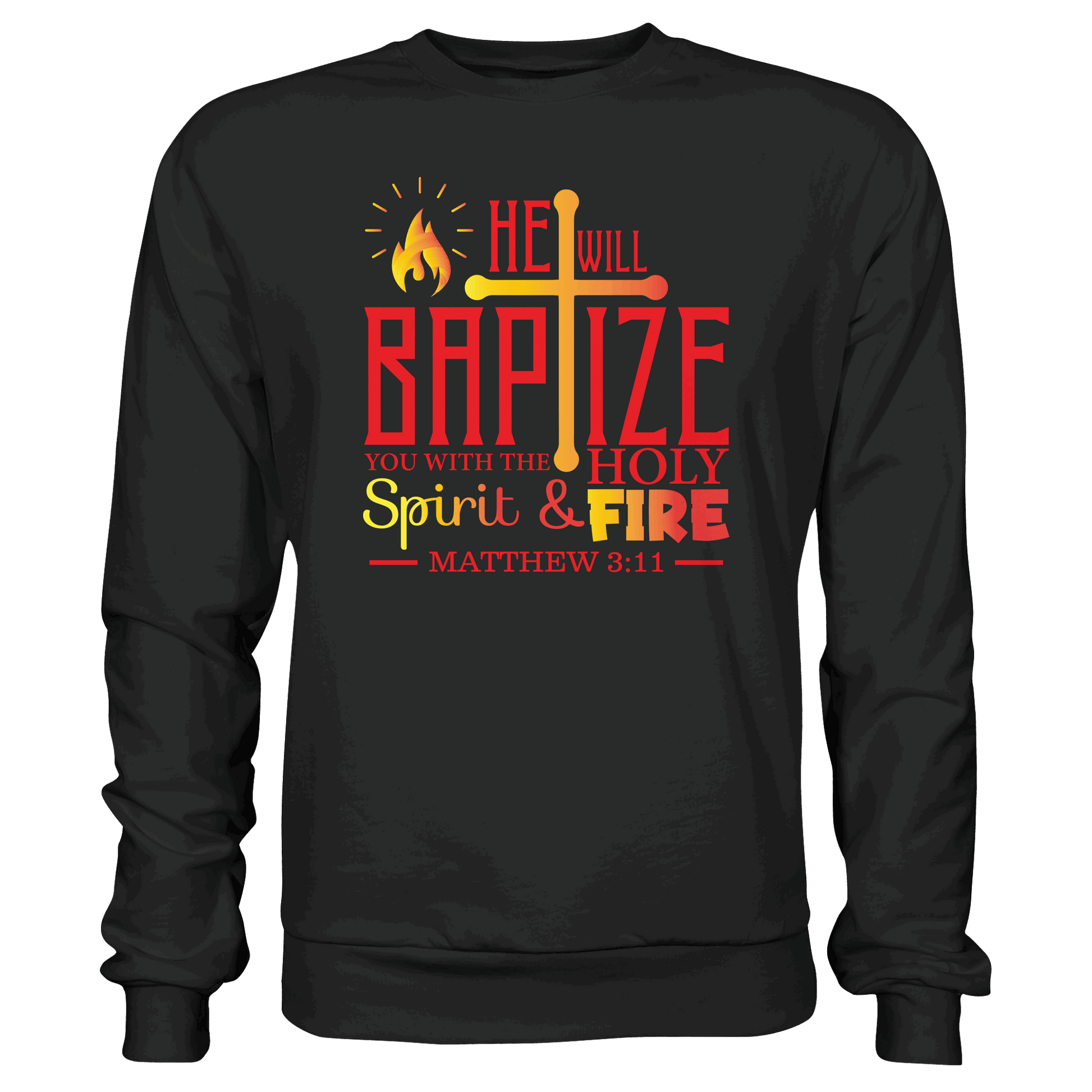 Getauft mit Geist und Feuer – Matthäus 3,11 | Christliches Design - Premium Sweatshirt