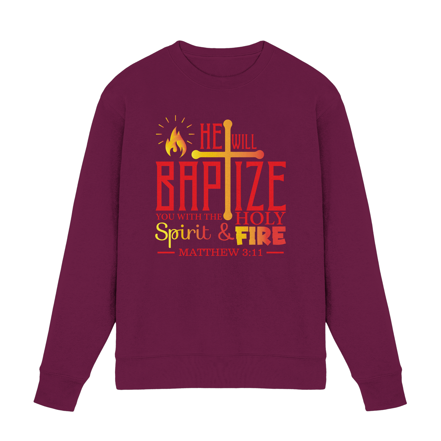 Getauft mit Geist und Feuer – Matthäus 3,11 | Christliches Design - Premium Sweatshirt