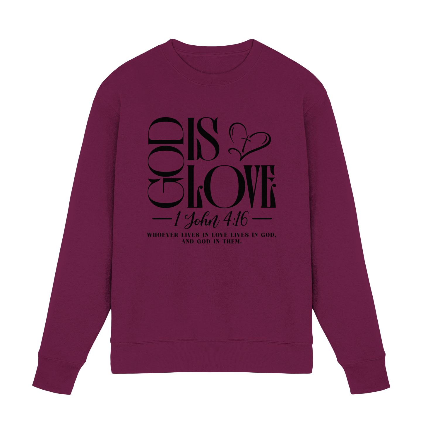 God Is Love – 1. John 4:16 | Ein Statement des Glaubens - Premium Sweatshirt