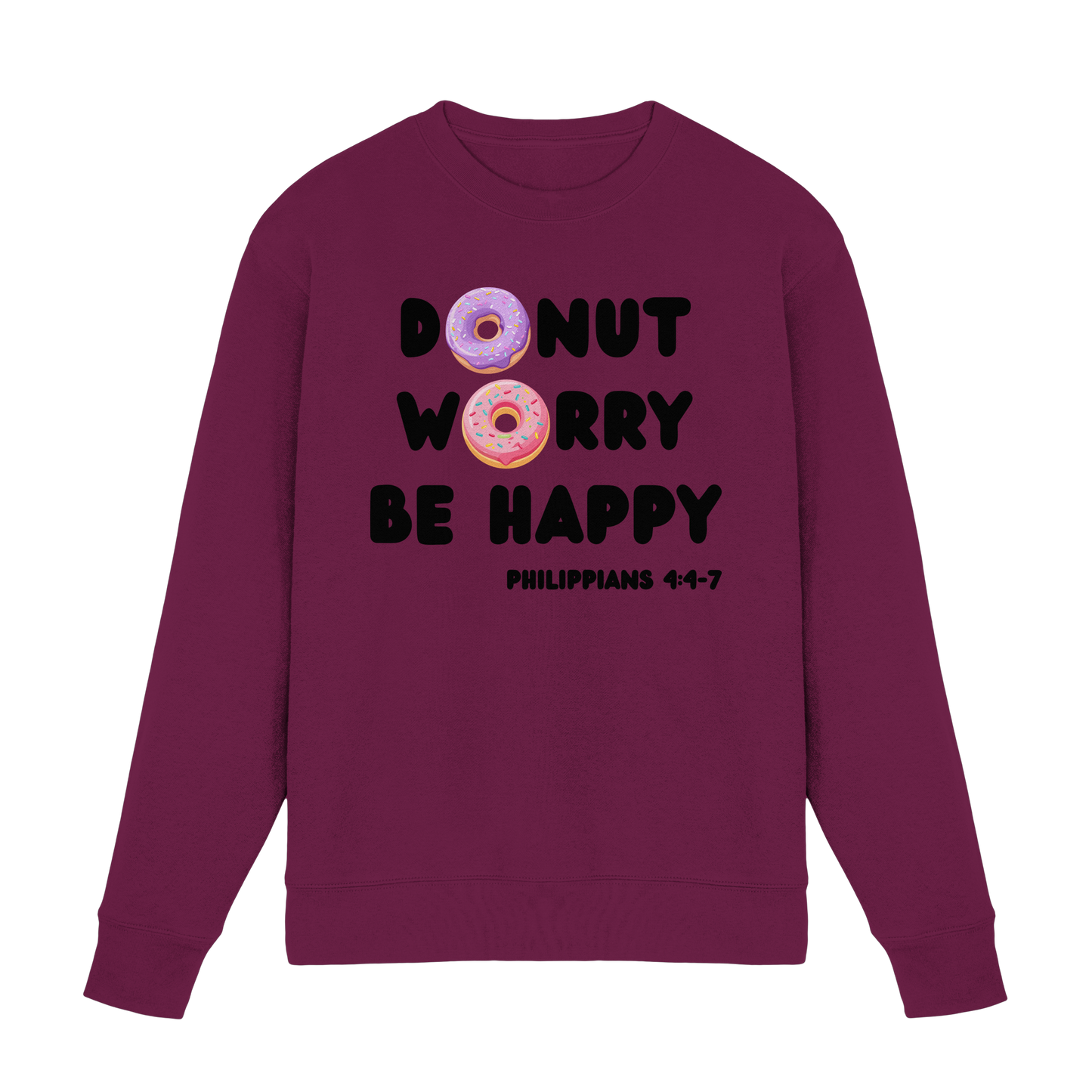 Donut Worry, Be Happy – Philipper 4,4–7 | Christliches Donut Design - Premium Sweatshirt