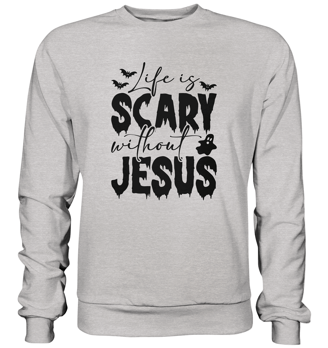 Life is Scary without Jesus - Christliche Kleidung & Geschenke - Premium Sweatshirt