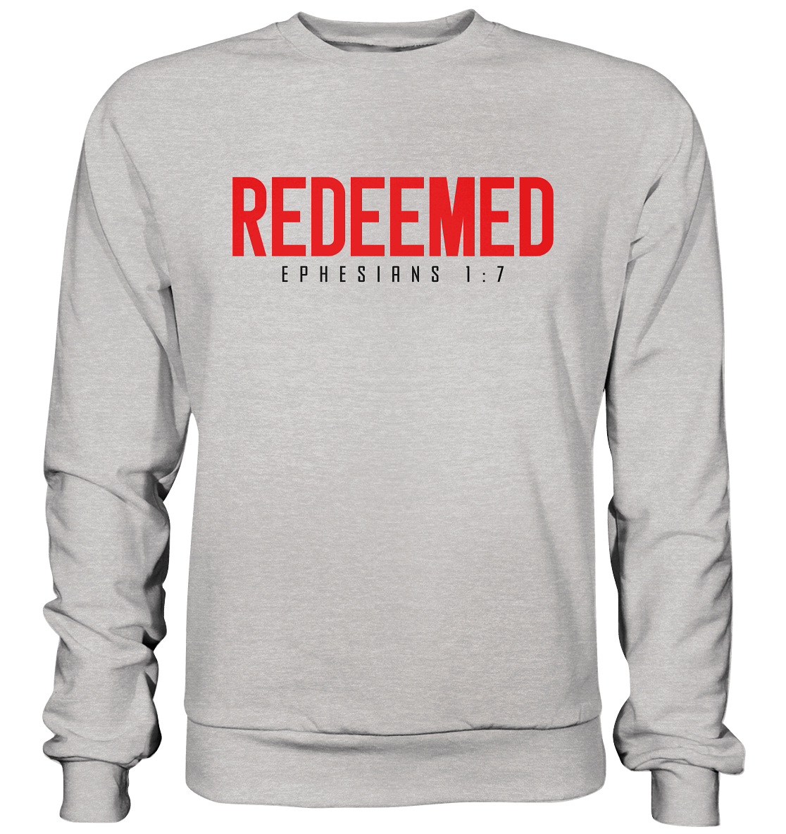 Redeemed – Ephesians 1:7 – Erlöst durch sein Blut | Christliche Produkte - Premium Sweatshirt