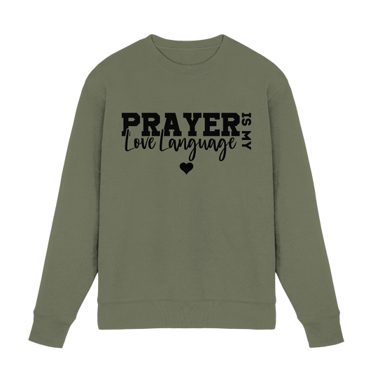 Prayer Is My Love Language – Christliche Kleidung mit Statement - Premium Sweatshirt