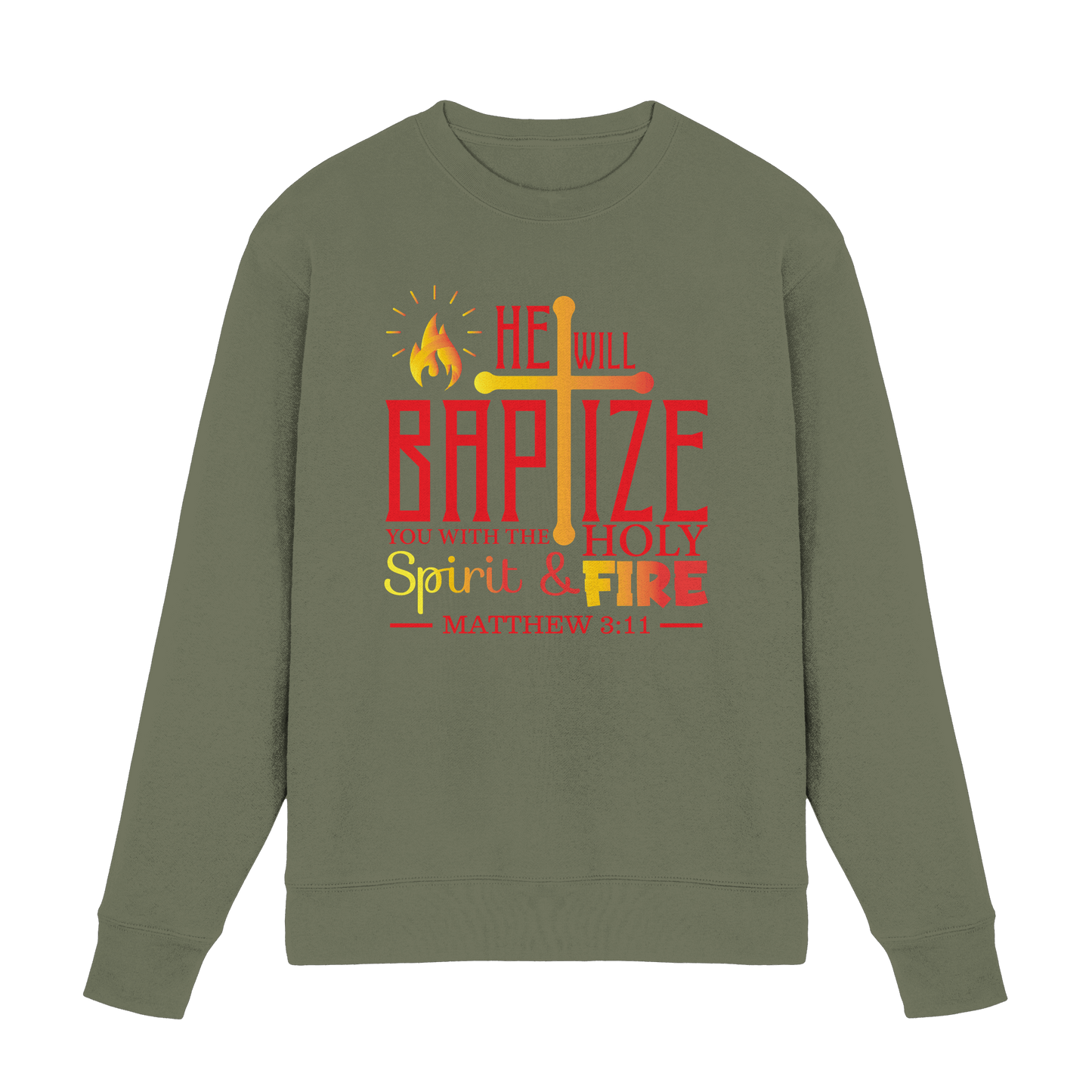 Getauft mit Geist und Feuer – Matthäus 3,11 | Christliches Design - Premium Sweatshirt