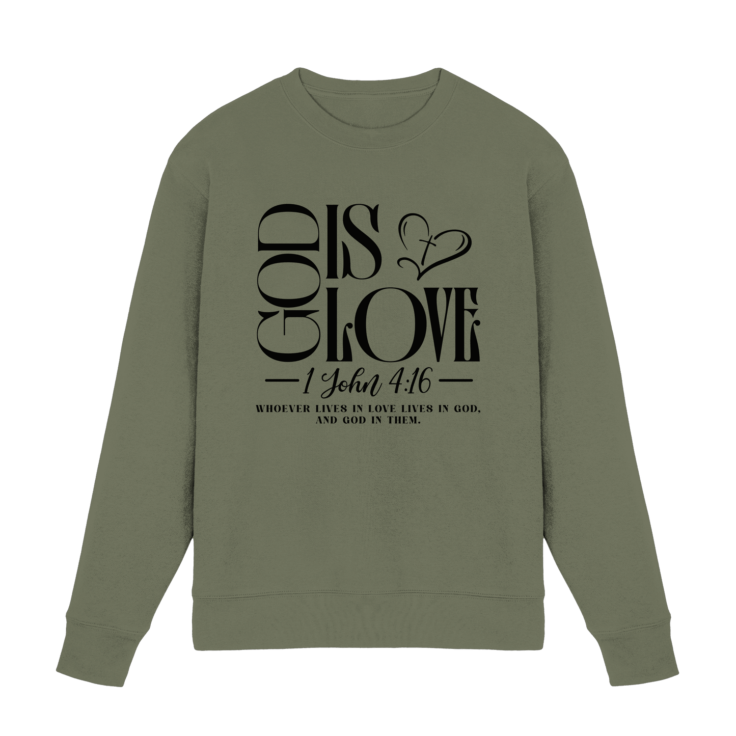 God Is Love – 1. John 4:16 | Ein Statement des Glaubens - Premium Sweatshirt