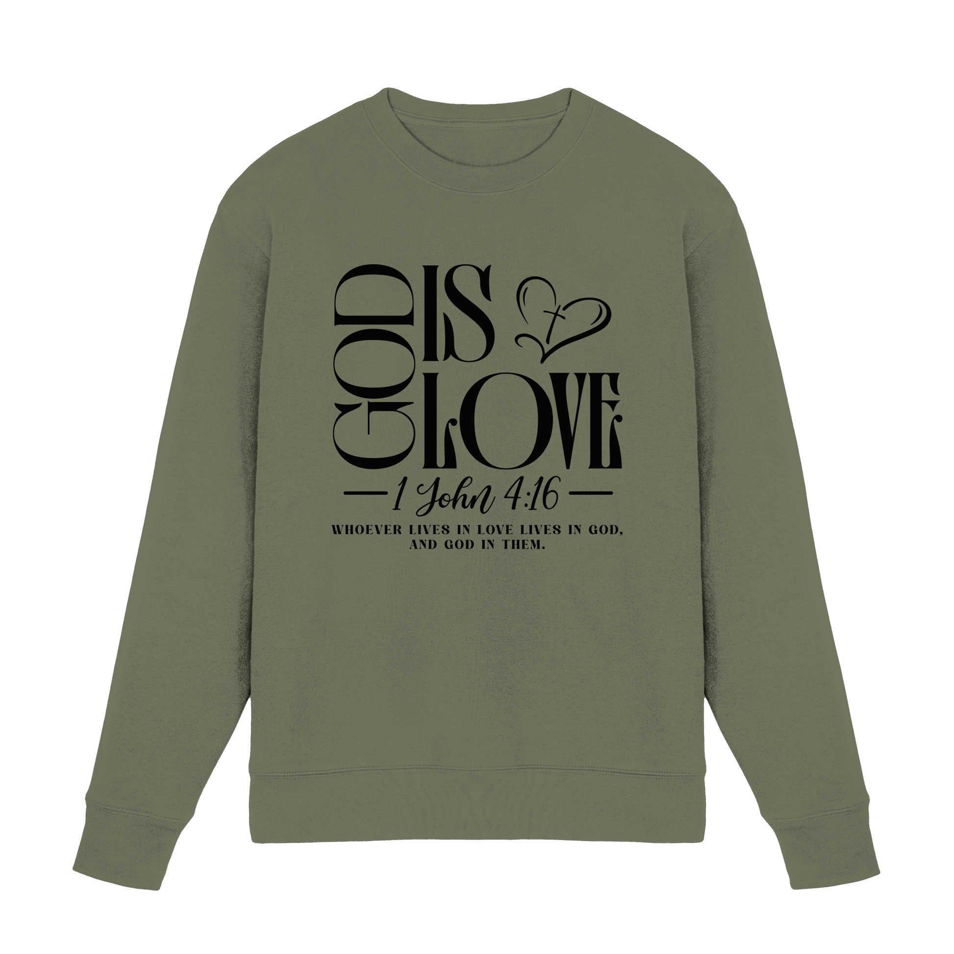 God Is Love – 1. John 4:16 | Ein Statement des Glaubens - Premium Sweatshirt