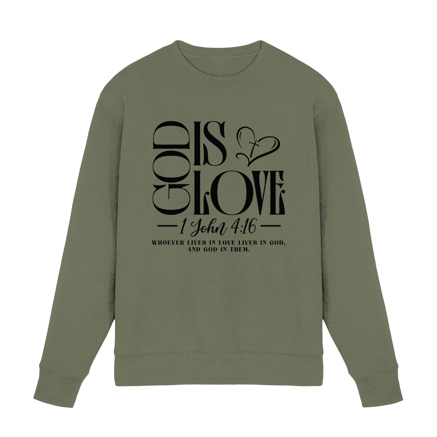 God Is Love – 1. John 4:16 | Ein Statement des Glaubens - Premium Sweatshirt