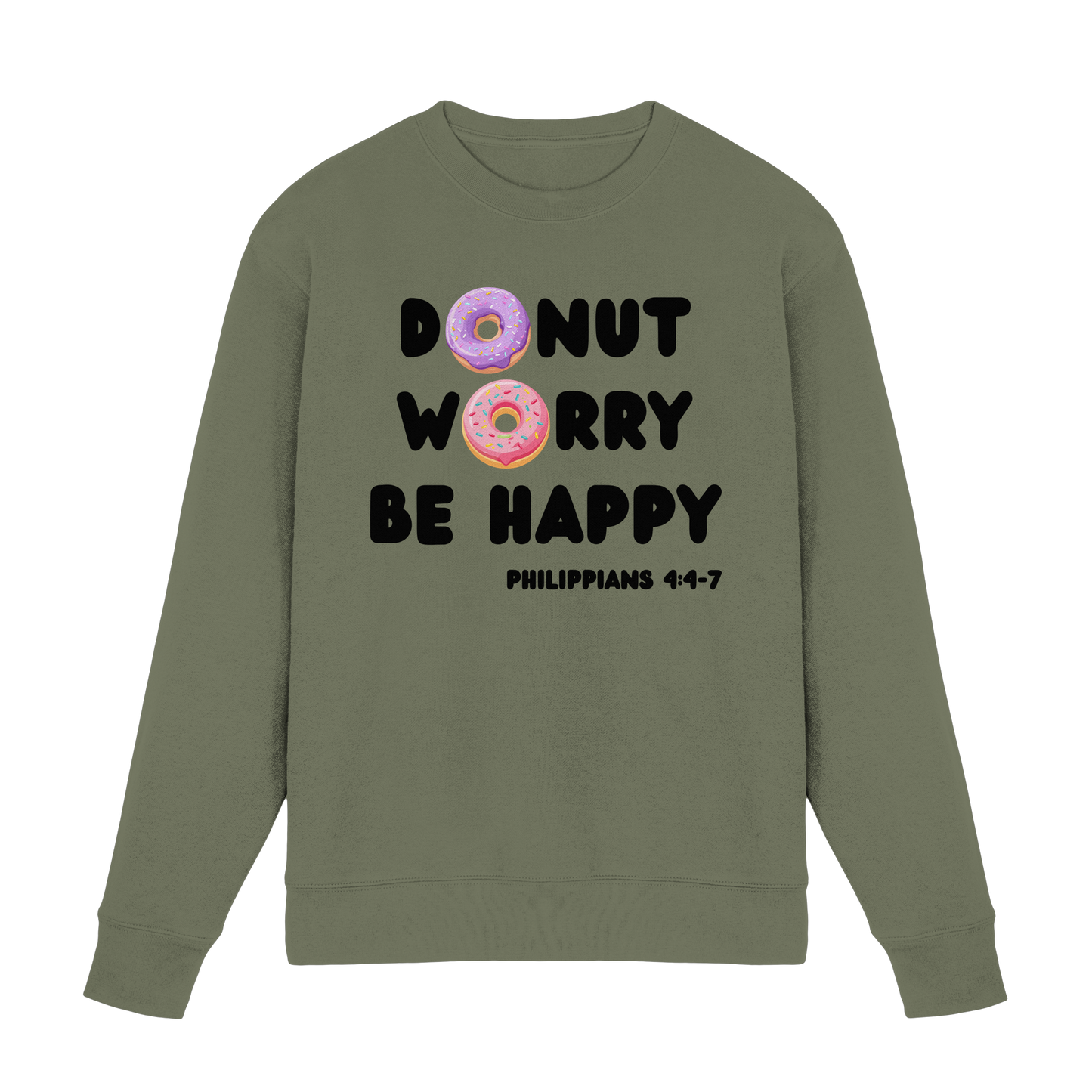 Donut Worry, Be Happy – Philipper 4,4–7 | Christliches Donut Design - Premium Sweatshirt