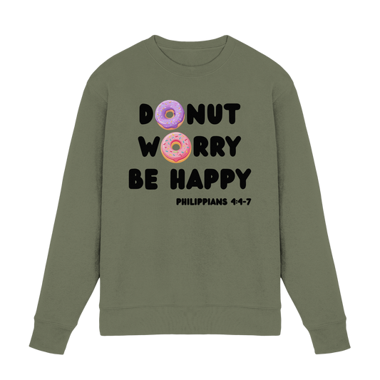 Donut Worry, Be Happy – Philipper 4,4–7 | Christliches Donut Design - Premium Sweatshirt
