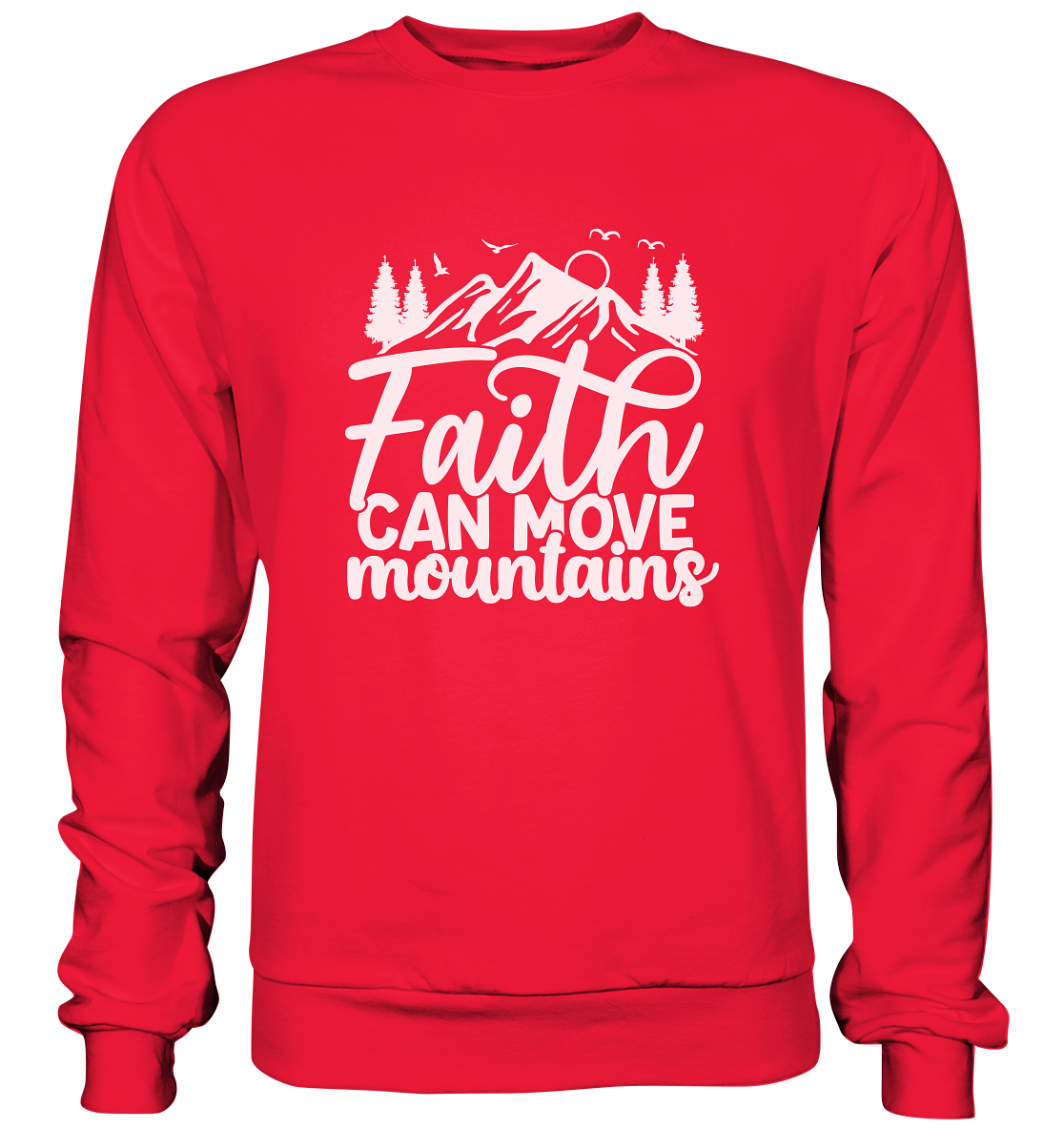 Glaube, der Berge versetzen kann - Matthäus 17:20 - Premium Sweatshirt