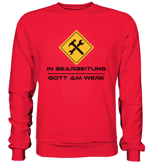 In Bearbeitung - Gott am Werk - Premium Sweatshirt