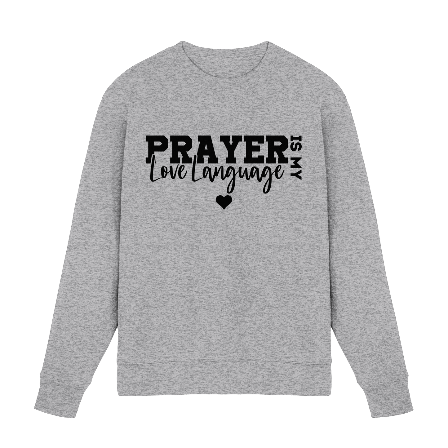 Prayer Is My Love Language – Christliche Kleidung mit Statement - Premium Sweatshirt