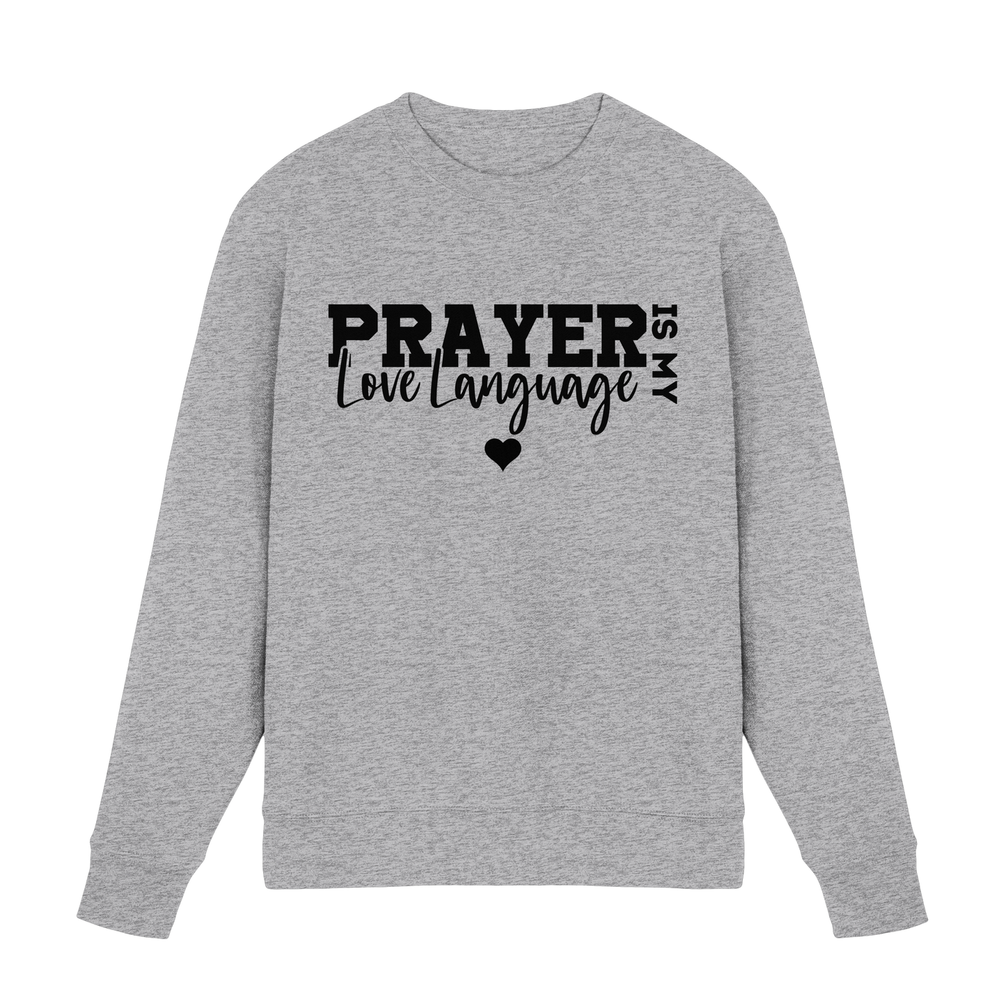 Prayer Is My Love Language – Christliche Kleidung mit Statement - Premium Sweatshirt