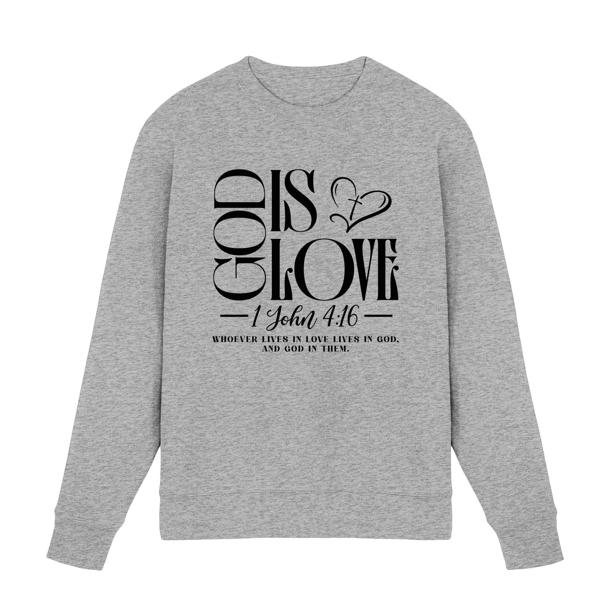 God Is Love – 1. John 4:16 | Ein Statement des Glaubens - Premium Sweatshirt