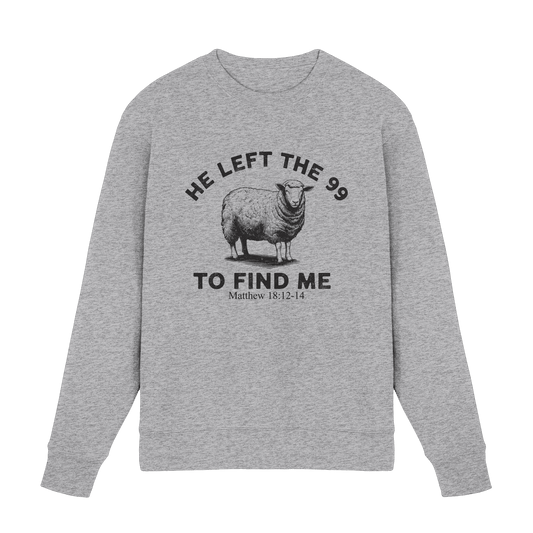 He Left the 99 to Find Me | Persönliches Glaubensbekenntnis - Premium Sweatshirt