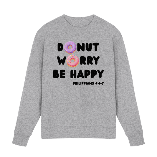 Donut Worry, Be Happy – Philipper 4,4–7 | Christliches Donut Design - Premium Sweatshirt