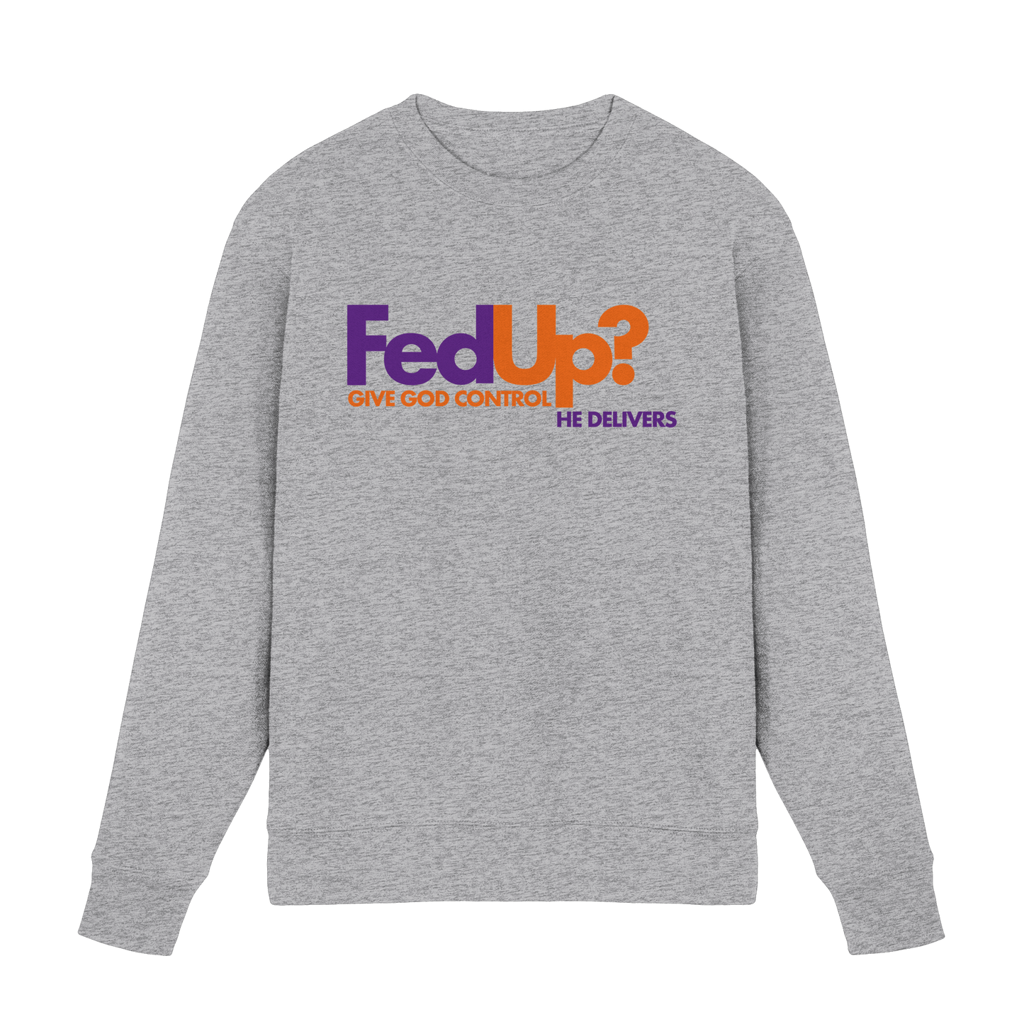 Fed Up? Give God Control – He Delivers | Psalm 34,19 Christliches Statement Design - Premium Sweatshirt