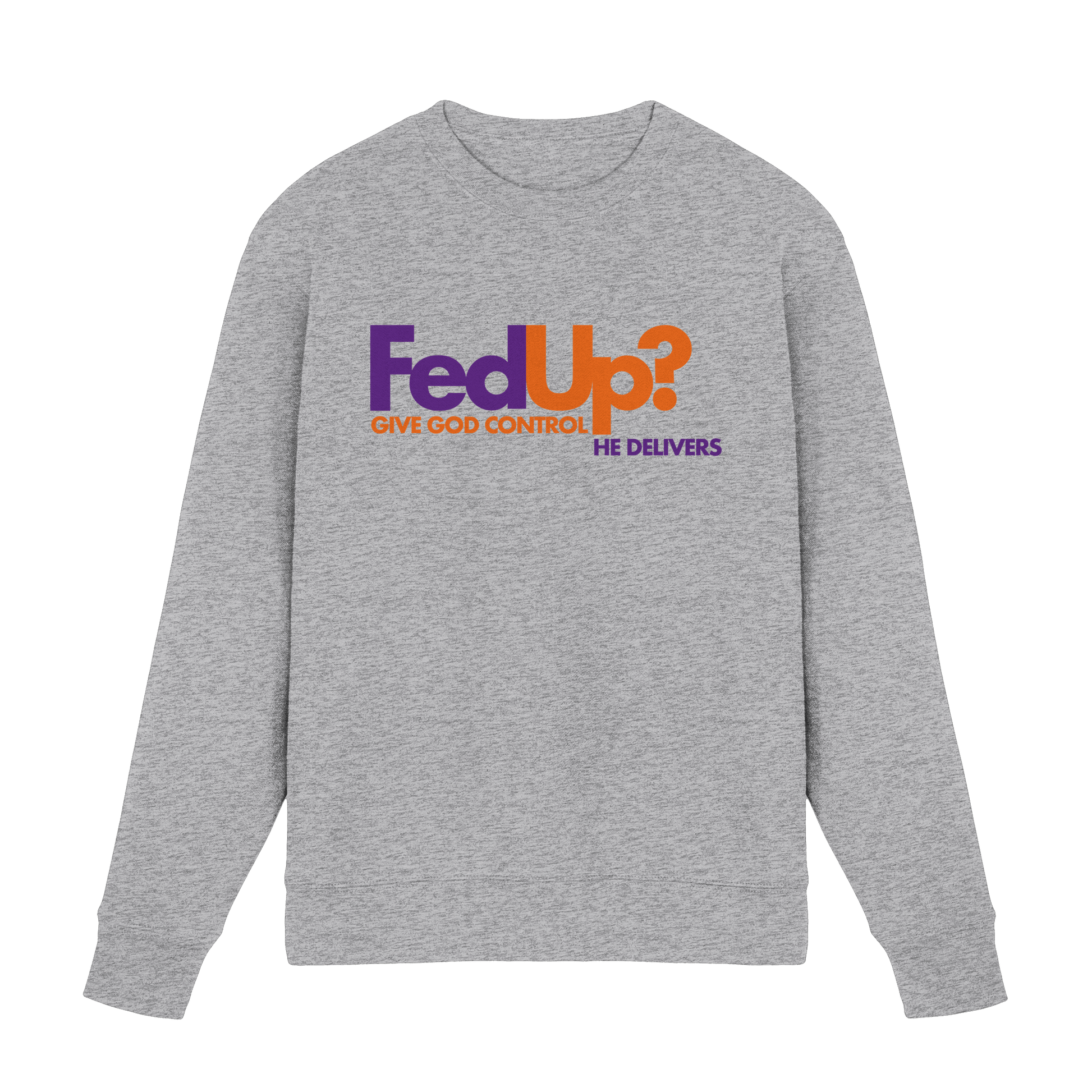 Fed Up? Give God Control – He Delivers | Psalm 34,19 Christliches Statement Design - Premium Sweatshirt