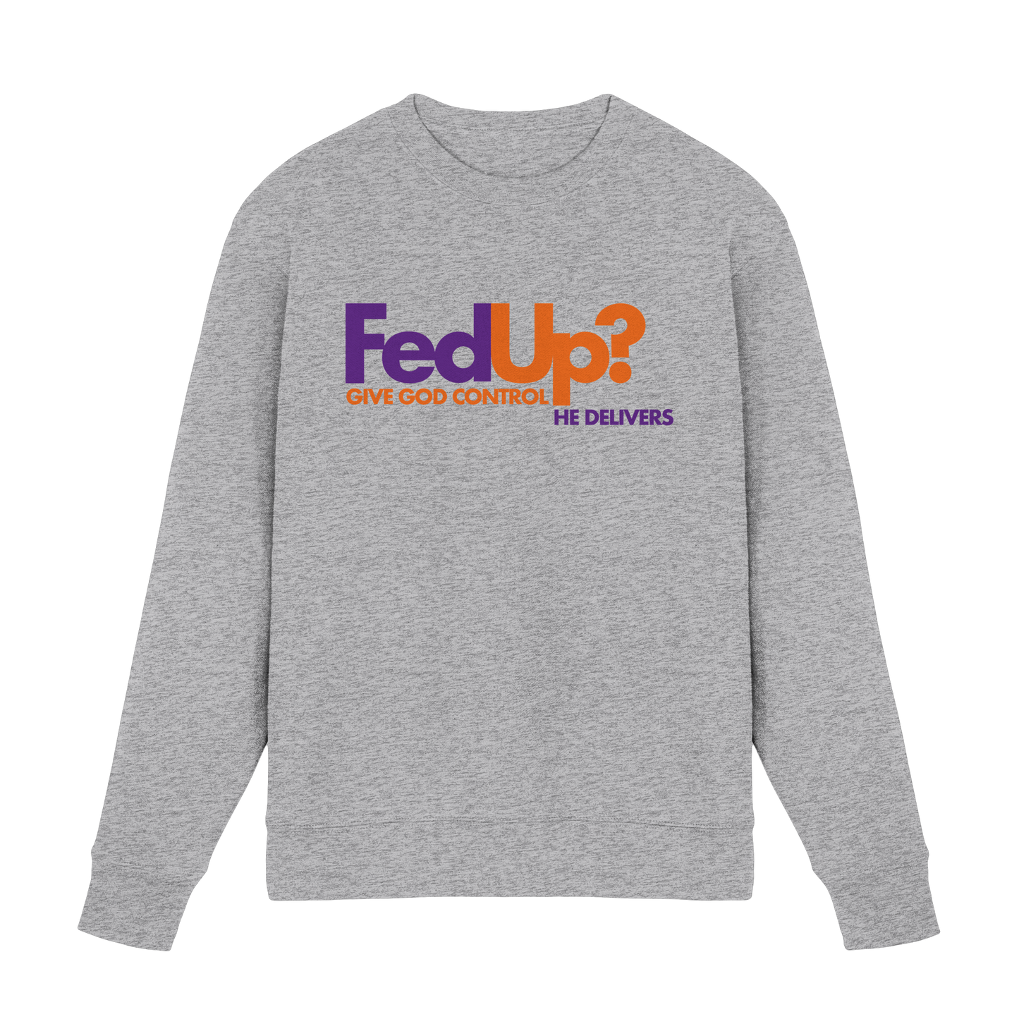 Fed Up? Give God Control – He Delivers | Psalm 34,19 Christliches Statement Design - Premium Sweatshirt