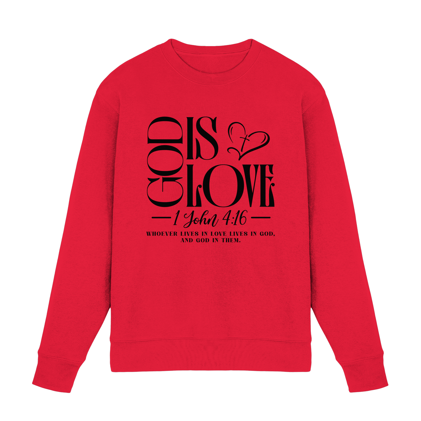 God Is Love – 1. John 4:16 | Ein Statement des Glaubens - Premium Sweatshirt