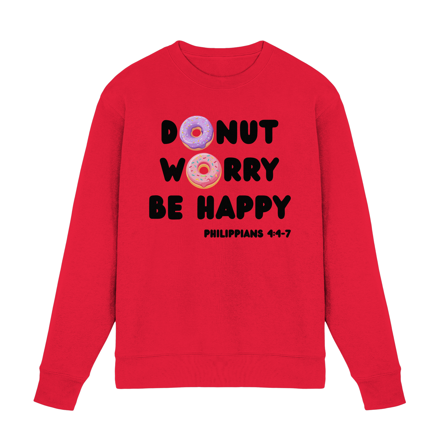 Donut Worry, Be Happy – Philipper 4,4–7 | Christliches Donut Design - Premium Sweatshirt