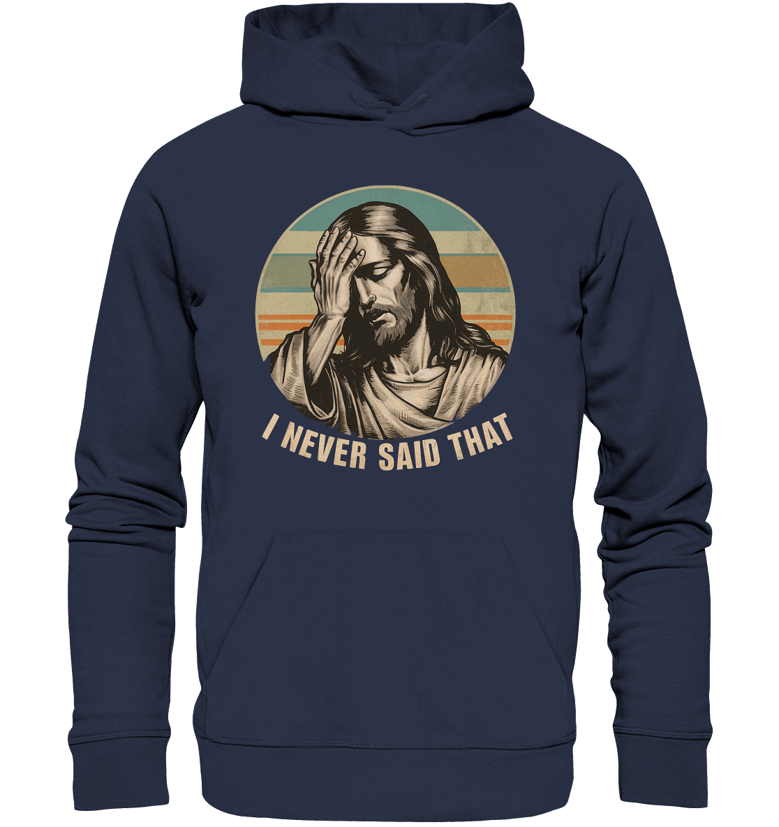 I Never Said That - Jesus - Premium Unisex Hoodie