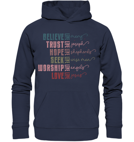 Believe like Mary, Trust like Joseph, Hope like Shepherds ... - Premium Unisex Hoodie