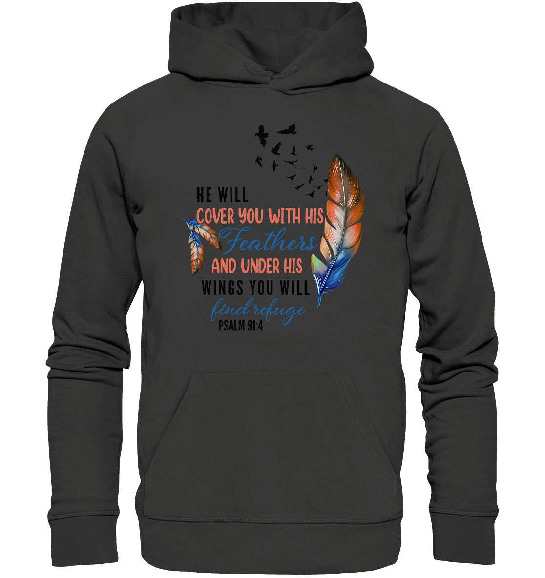 Psalm 91:4 - He will cover you with his Feathers - Premium Unisex Hoodie