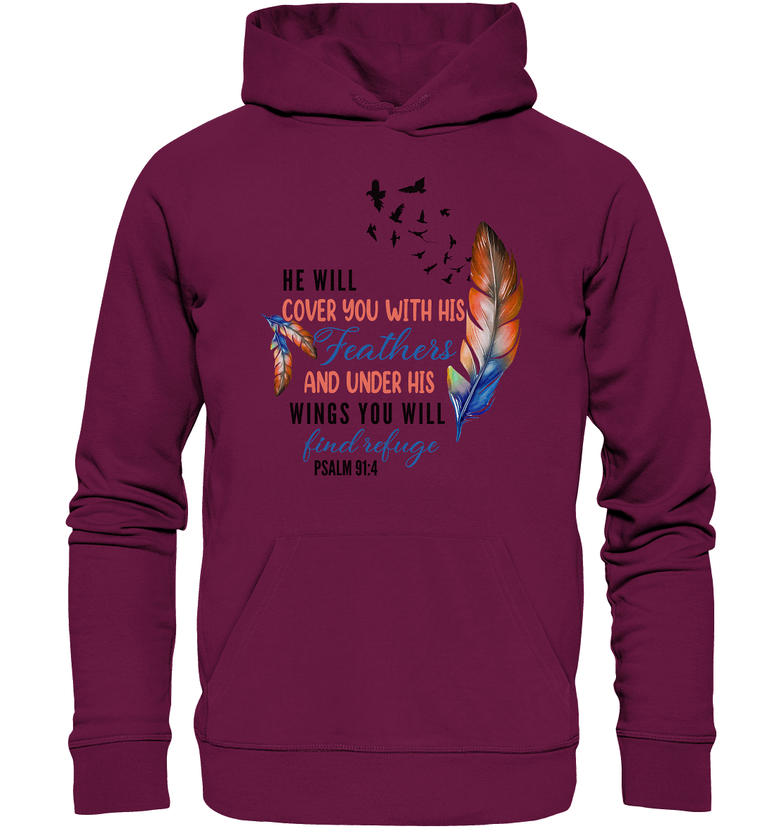 Psalm 91:4 - He will cover you with his Feathers - Premium Unisex Hoodie