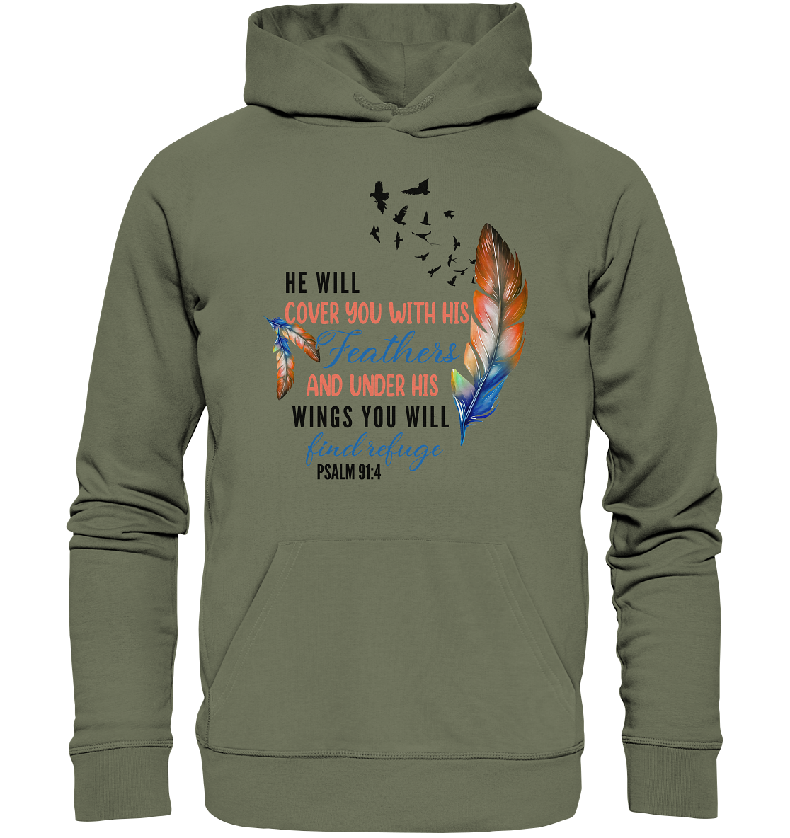 Psalm 91:4 - He will cover you with his Feathers - Premium Unisex Hoodie