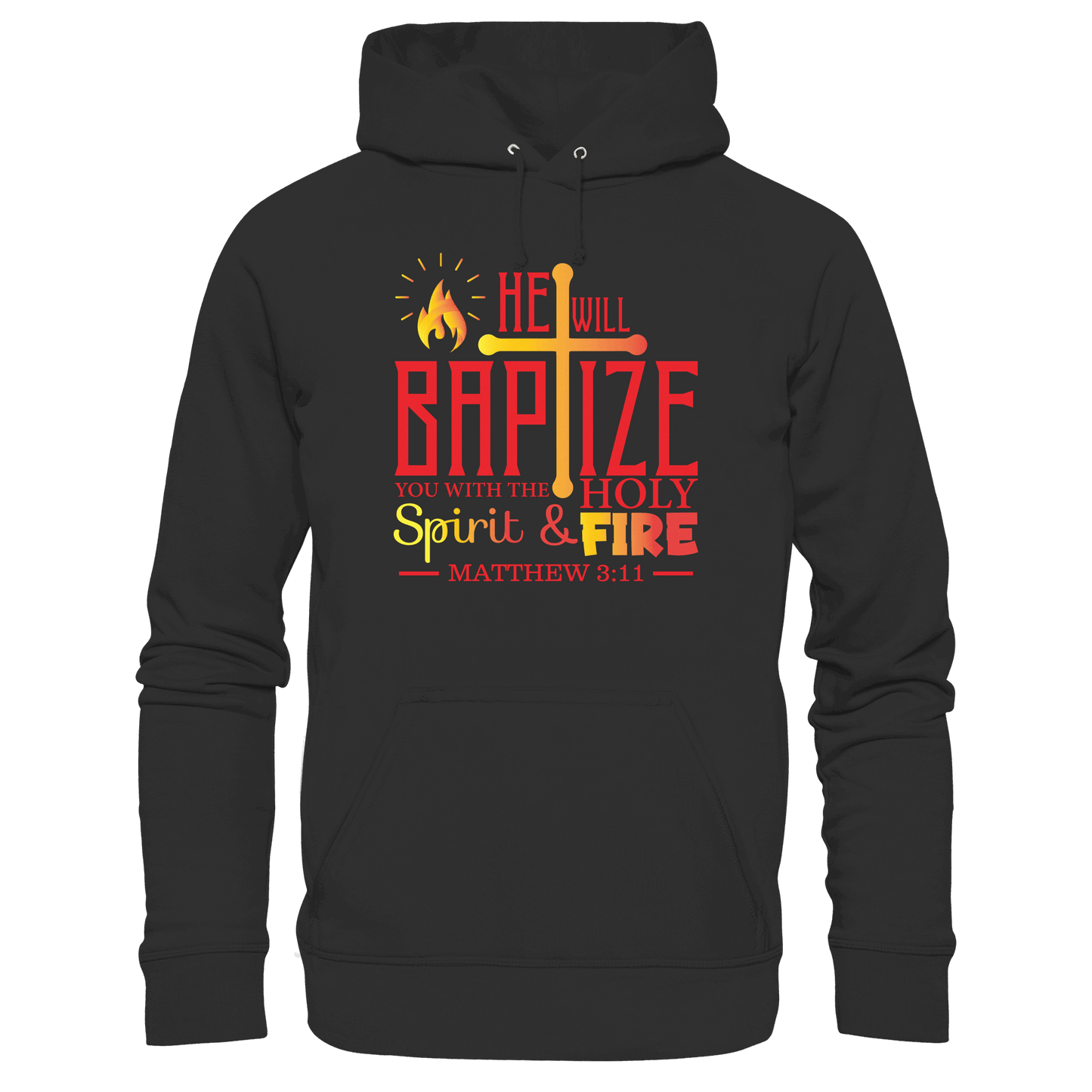 Getauft mit Geist und Feuer – Matthäus 3,11 | Christliches Design - Premium Unisex Hoodie