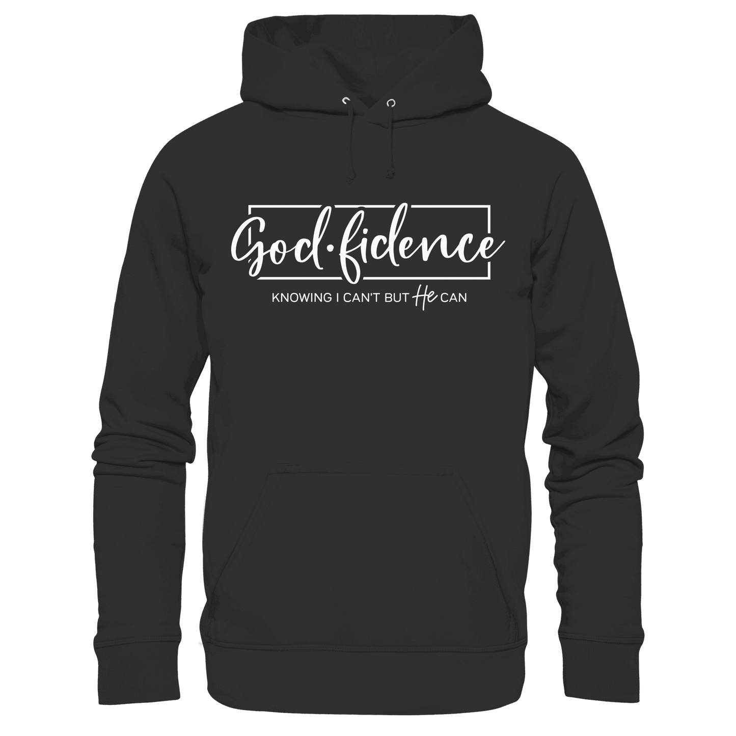 God.fidence – Knowing I can’t but He can | Christliche Kleidung  - Premium Unisex Hoodie