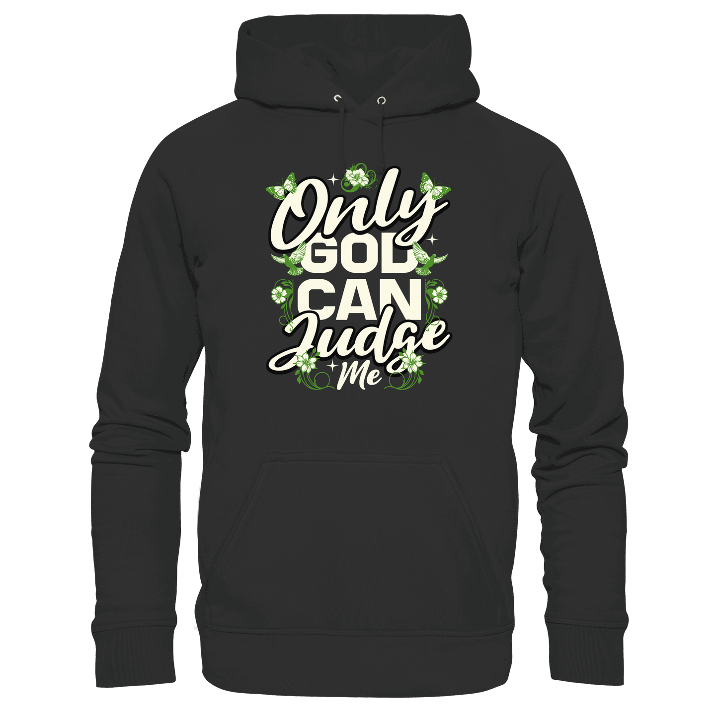 Only God can judge me | Christliche Kleidung - Premium Unisex Hoodie