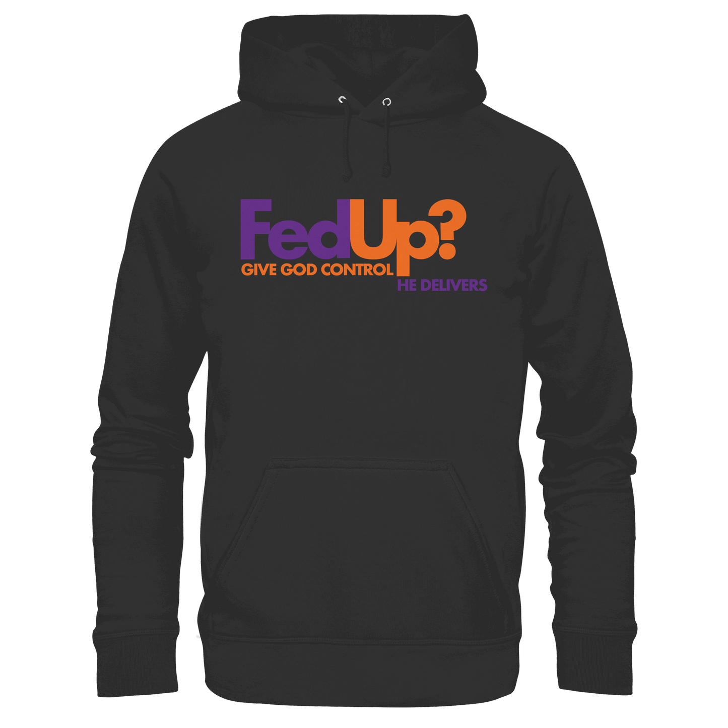 Fed Up? Give God Control – He Delivers | Psalm 34,19 Christliches Statement Design - Premium Unisex Hoodie