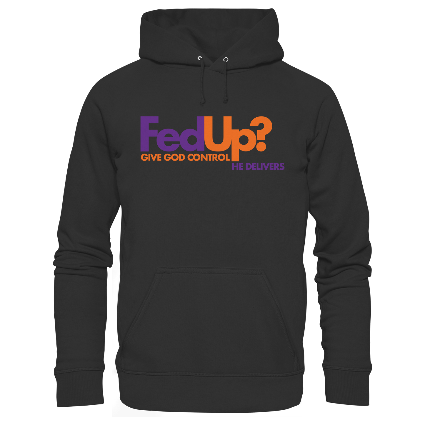 Fed Up? Give God Control – He Delivers | Psalm 34,19 Christliches Statement Design - Premium Unisex Hoodie