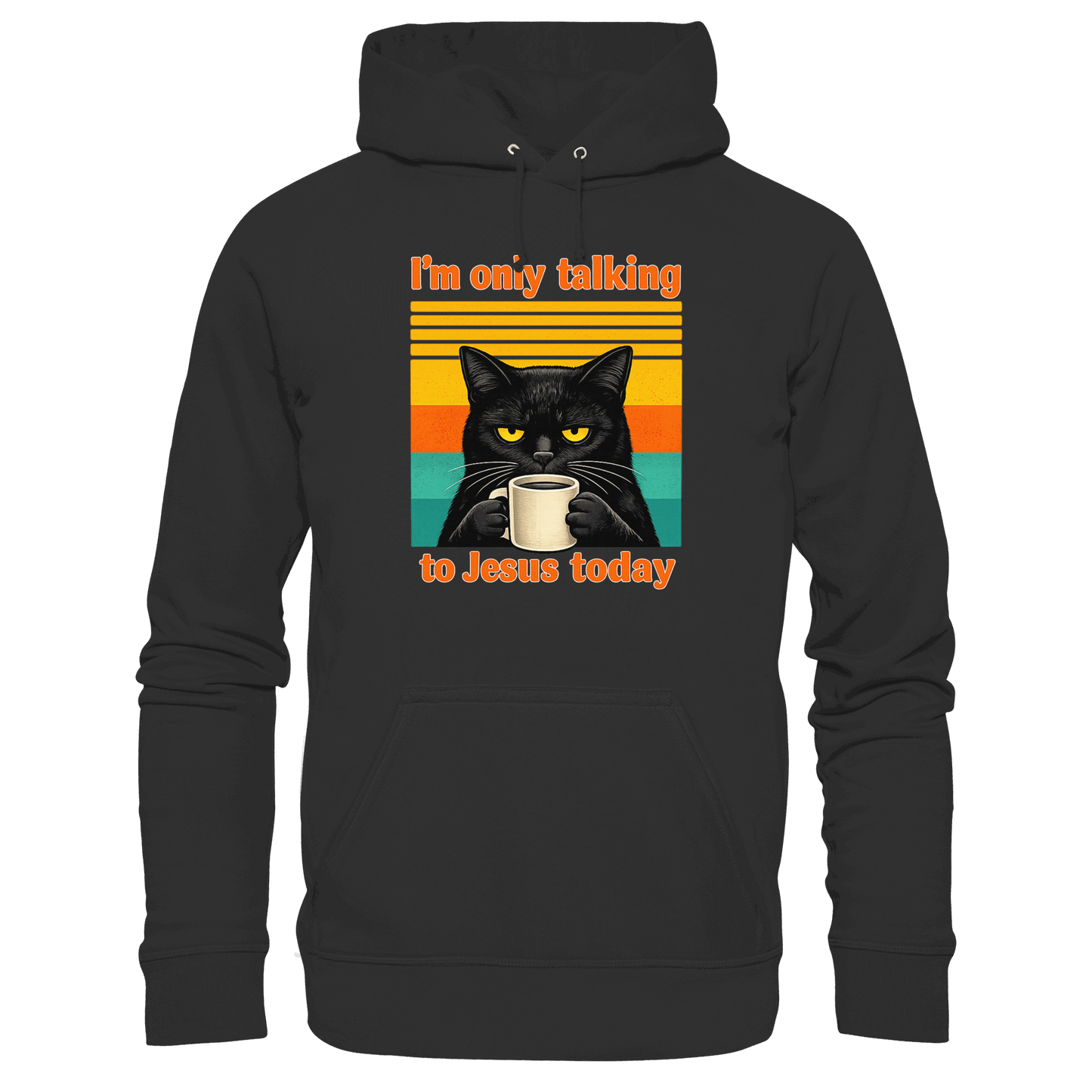 I’m Only Talking to Jesus Today – Grumpy Cat Coffee | Christliches Fun Design - Premium Unisex Hoodie
