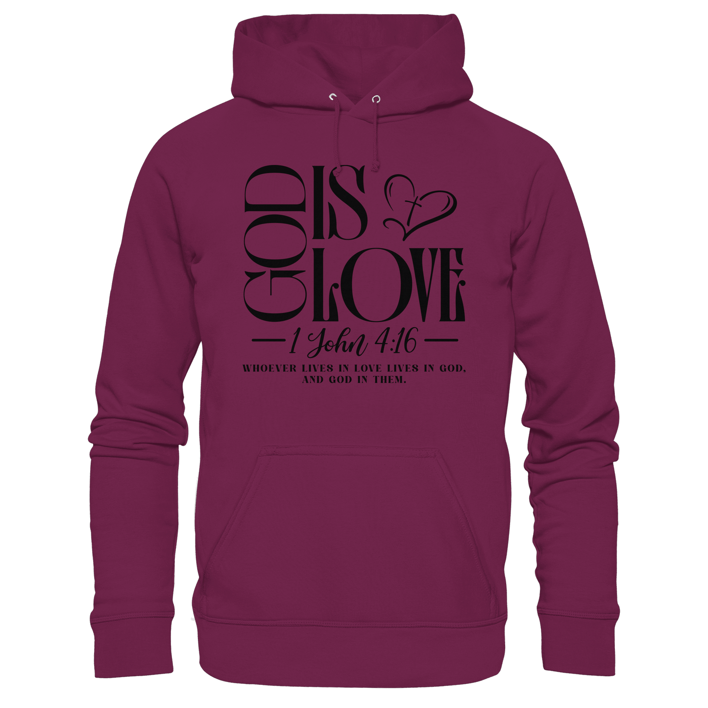 God Is Love – 1. John 4:16 | Ein Statement des Glaubens - Premium Unisex Hoodie
