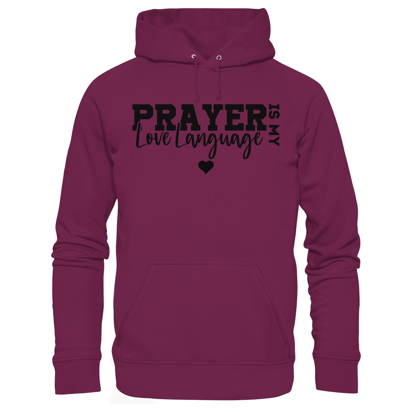 Prayer Is My Love Language – Christliche Kleidung mit Statement - Premium Unisex Hoodie