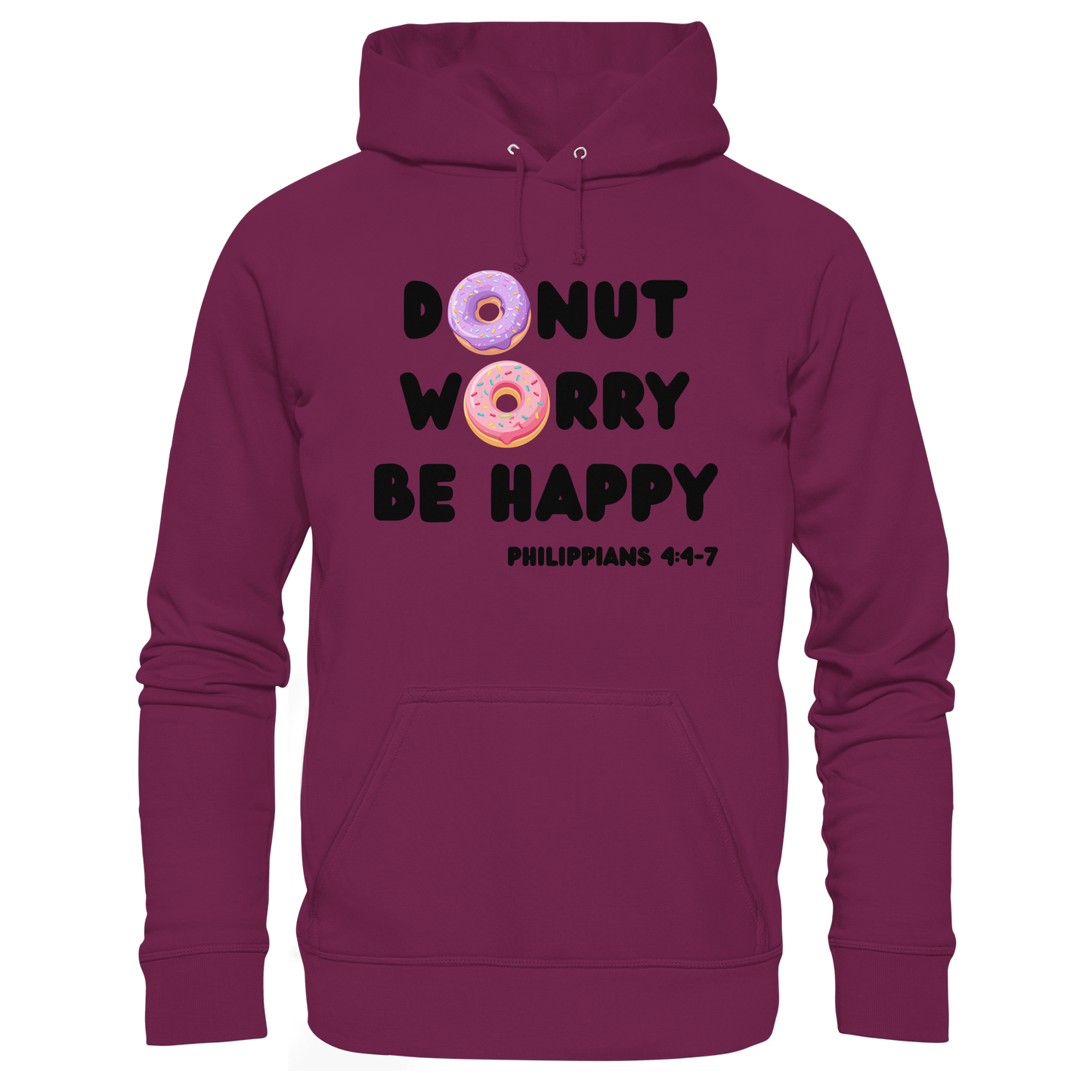 Donut Worry, Be Happy – Philipper 4,4–7 | Christliches Donut Design - Premium Unisex Hoodie