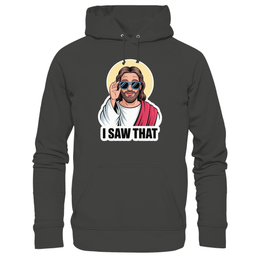 I Saw That – Jesus mit Sonnenbrille | Christliche Produkte - Premium Unisex Hoodie