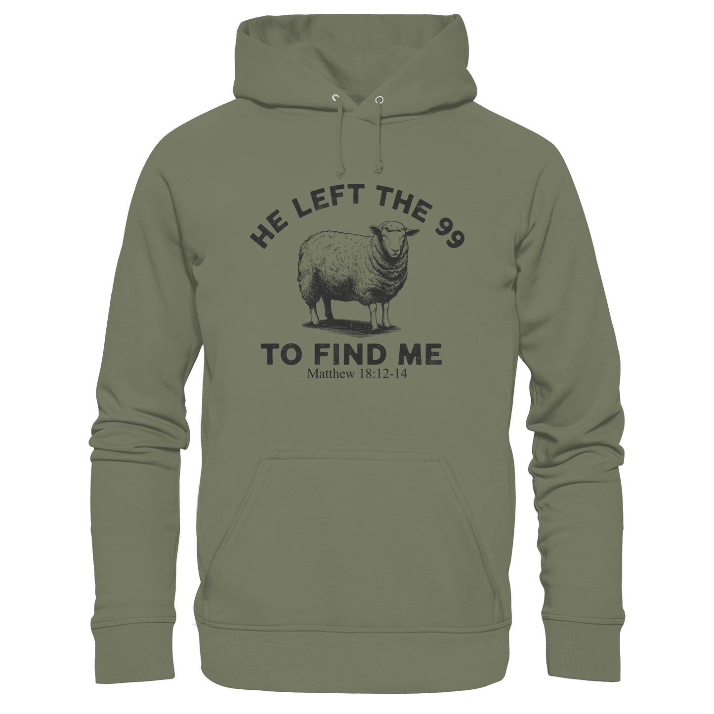 He Left the 99 to Find Me | Persönliches Glaubensbekenntnis - Premium Unisex Hoodie
